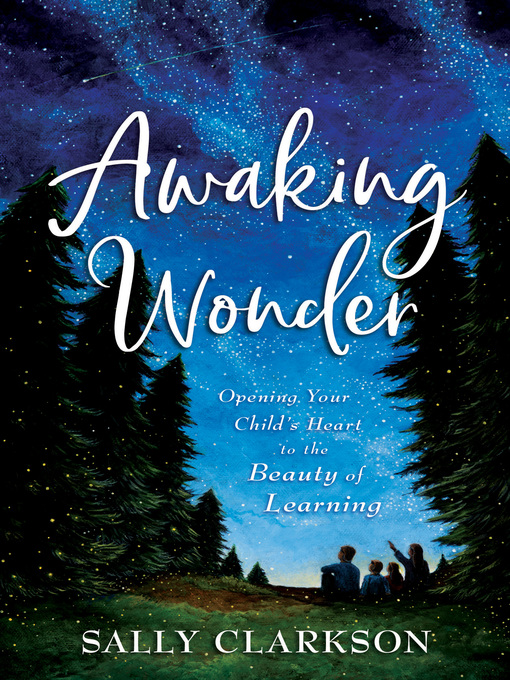 Title details for Awaking Wonder by Sally Clarkson - Available